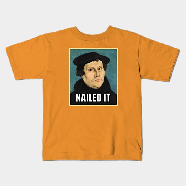 Luther NAILED IT Kids T-Shirt by SeeScotty